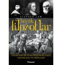 Büyük Filozoflar  Tarihteki Büyük Düşünürlerin Yaşamları ve Fikirleri