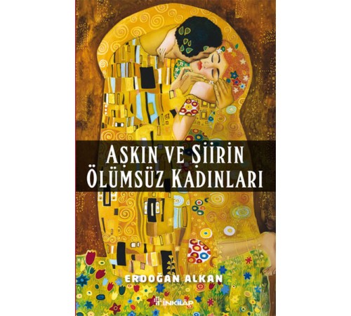 Aşkın ve Şiirin Ölümsüz Kadınları Aşkın ve Şiirin Ölümsüz Kadınları