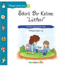 Pedagojik Öyküler 14 - Sihirli Bir Kelime: Lütfen