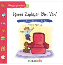 Pedagojik Öyküler 15 - İçimde Zıplayan Biri Var
