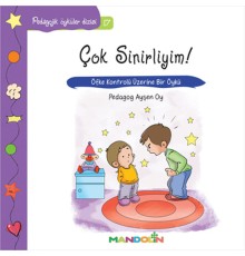 Pedagojik Öyküler 17 - Çok Sinirliyim!