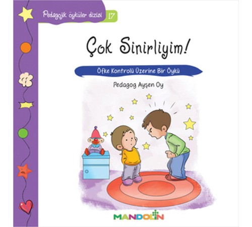 Pedagojik Öyküler 17 - Çok Sinirliyim! Pedagojik Öyküler 17 - Çok Sinirliyim!