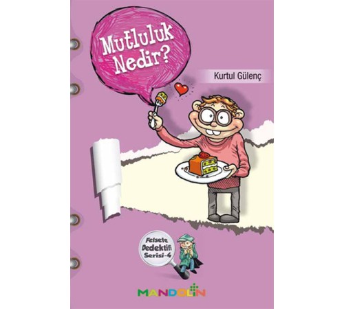 Mutluluk Nedir?  Felsefe Dedektifi Serisi-4