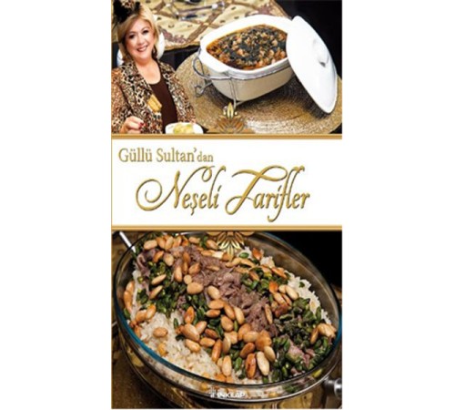 Güllü Sultan'dan Neşeli Tarifler