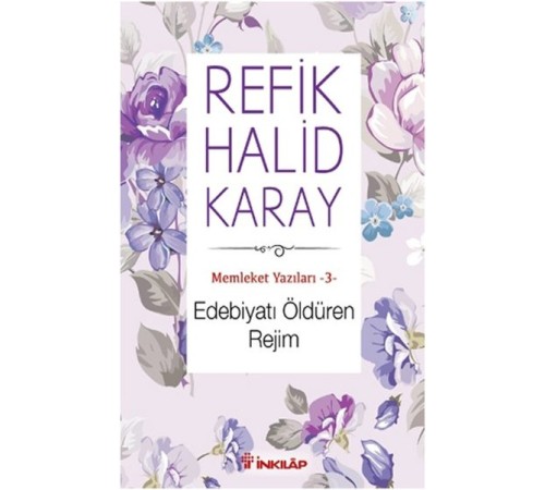 Memleket Yazıları 03 - Edebiyatı Öldüren Rejim