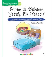 Pedagojik Öyküler 23 - Annem ile Babamın Yatağı En Rahatı!