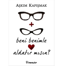 Beni Benimle Aldatır mısın?