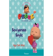 Pepee ile Öyküler Serisi - Seviyorsan Söyle