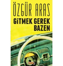 Gitmek Gerek Bazen