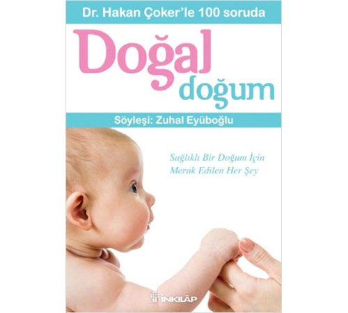 Dr. Hakan Çokerle 100 Soruda Doğal Doğum