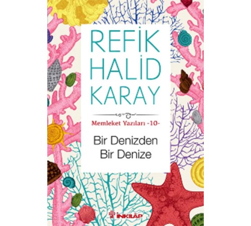 Memleket Yazıları 10 - Bir Denizden Bir Denize