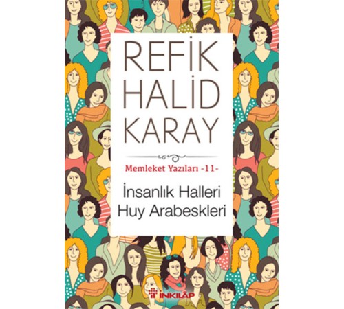 Memleket Yazıları 11 - İnsanlık Halleri Huy Arabeskleri