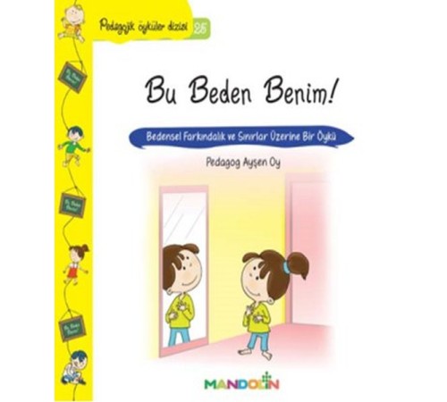 Pedagojik Öyküler 25 - Bu Beden Benim!