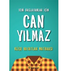 Yeni Başlayanlar İçin Can Yılmaz - Klişe Hayatlar Matbaası
