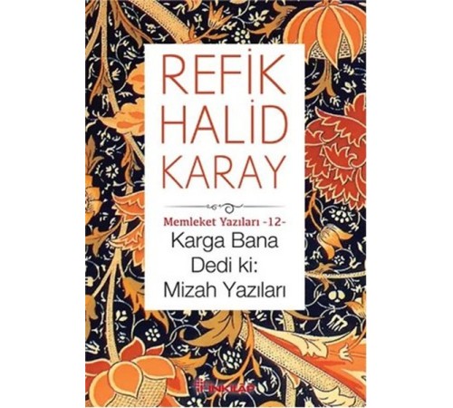 Memleket Yazıları 12 - Karga Bana Dedi Ki