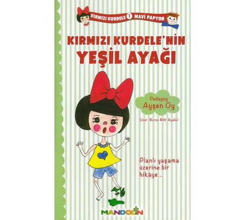 Kırmızı Kurdele Mavi Papyon 1 Kırmızı Kurdelenin Yeşil Ayağı