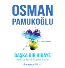 Başka Bir Hikaye Herkese Yaşam Üzerine Notlar