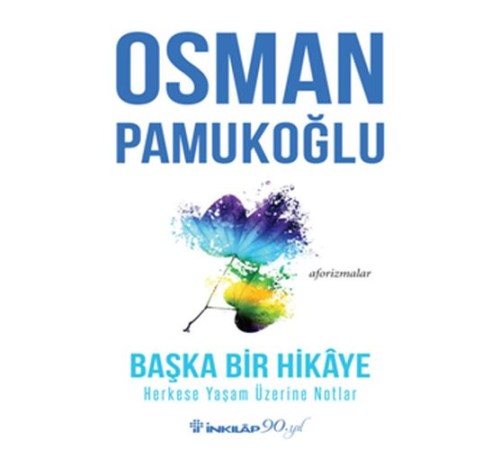Başka Bir Hikaye Herkese Yaşam Üzerine Notlar Başka Bir Hikaye Herkese Yaşam Üzerine Notlar