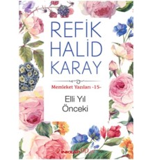 Memleket Yazıları 15 - Elli Yıl Önceki