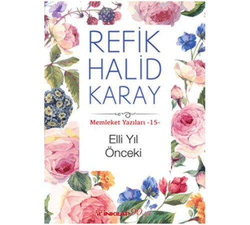 Memleket Yazıları 15 - Elli Yıl Önceki