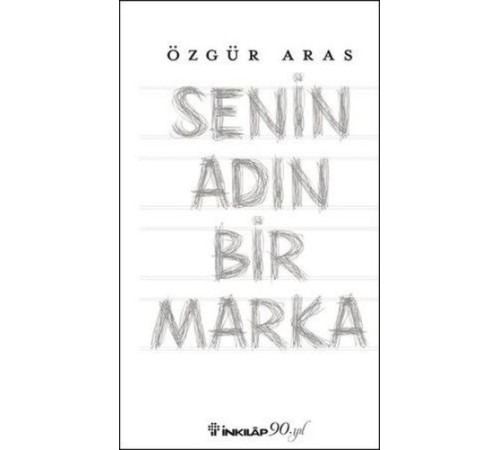 Senin Adın Bir Marka Senin Adın Bir Marka