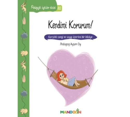 Pedagojik Öyküler 32 - Kendimi Korurum!