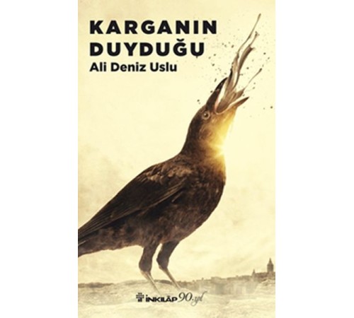 Karganın Duyduğu Karganın Duyduğu