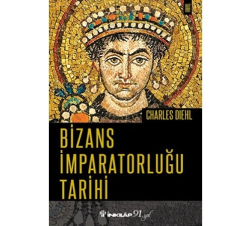 Bizans İmparatorluğu Tarihi Bizans İmparatorluğu Tarihi