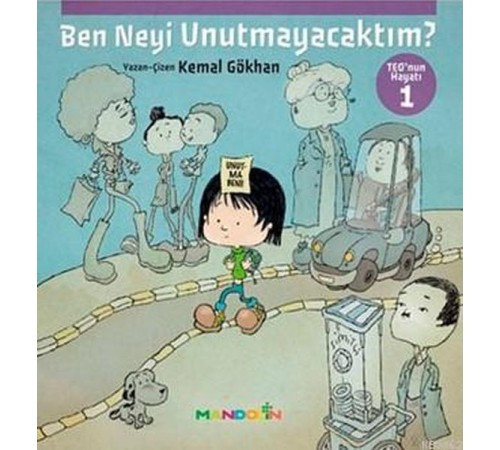 Teo'nun Hayatı 1 - Ben Neyi Unutmayacaktım Teo'nun Hayatı 1 - Ben Neyi Unutmayacaktım