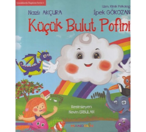 Çocuklarda Özgüven Serisi 1 -Küçük Bulut Pofini Çocuklarda Özgüven Serisi 1 -Küçük Bulut Pofini