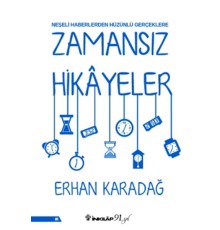 Neşeli Haberlerden Hüzünlü Gerçeklere - Zamansız Hikâyeler