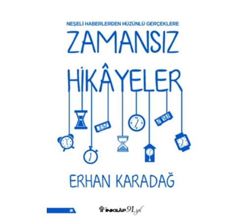 Neşeli Haberlerden Hüzünlü Gerçeklere - Zamansız Hikâyeler