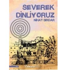 Severek Dinliyoruz