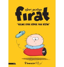 Fırat - Gelme Evde Köpek Var Bizim