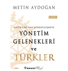 Yönetim Gelenekleri ve Türkler 1. Cilt