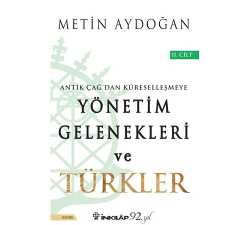 Yönetim Gelenekleri ve Türkler 2. Cilt Yönetim Gelenekleri ve Türkler 2. Cilt