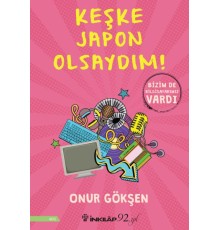 Keşke Japon Olsaydım!
