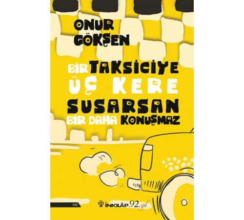 Bir Taksiciye Üç Kere Susarsan Bir Daha Konuşmaz
