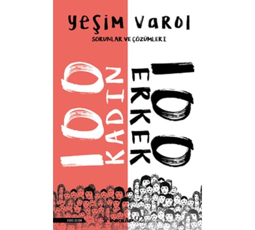 100 Kadın 100 Erkek Sorunlar ve Çözümleri 100 Kadın 100 Erkek Sorunlar ve Çözümleri