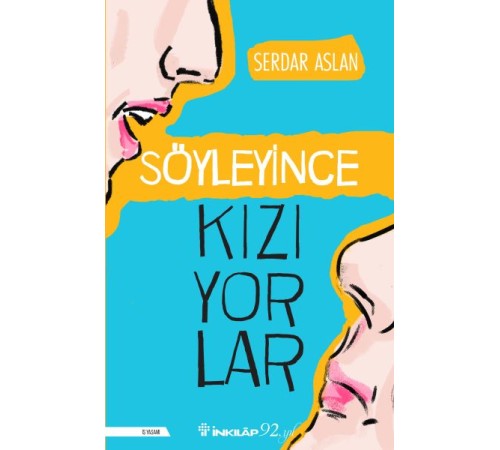 Söyleyince Kızıyorlar Söyleyince Kızıyorlar