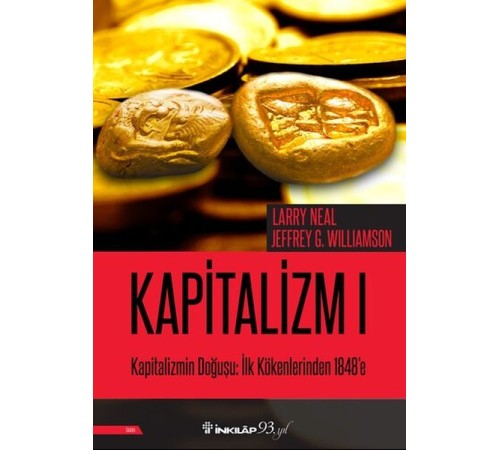 Kapitalizmin Doğuşu: İlk Kökenlerinden 1848'e - Kapitalizm 1 Kapitalizmin Doğuşu: İlk Kökenlerinden 1848'e - Kapitalizm 1