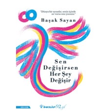 Sen Değişirsen Her Şey Değişir