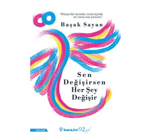 Sen Değişirsen Her Şey Değişir