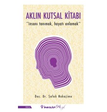 Aklın Kutsal Kitabı - "İnsanı Tanımak, Hayatı Anlamak"