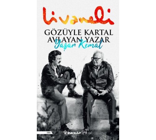 Gözüyle Kartal Avlayan Yazar Yaşar Kemal