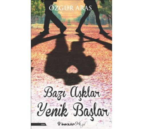 Bazı Aşklar Yenik Başlar Bazı Aşklar Yenik Başlar