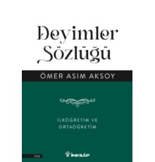 Deyimler Sözlüğü - İlköğretim ve  Ortaöğretim