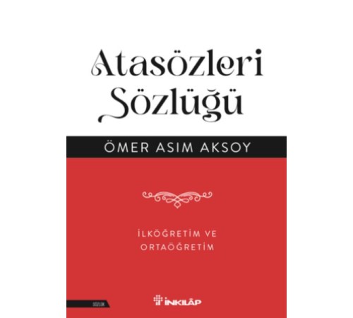 Atasözleri Sözlüğü - İlköğretim  ve Ortaöğretim