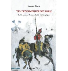 Yel Değirmenlerine Karşı