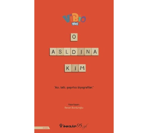 O Aslında Kim?